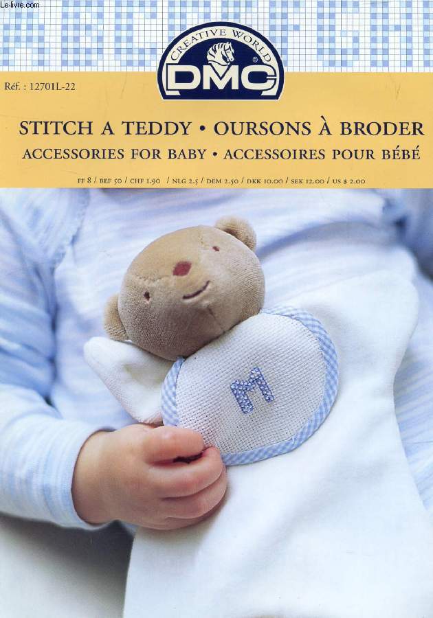 DMC, STITCH A TEDDY / OURSONS A BRODER, ACCESSORIES FOR BABY / ACCESSOIRES POUR BEBE