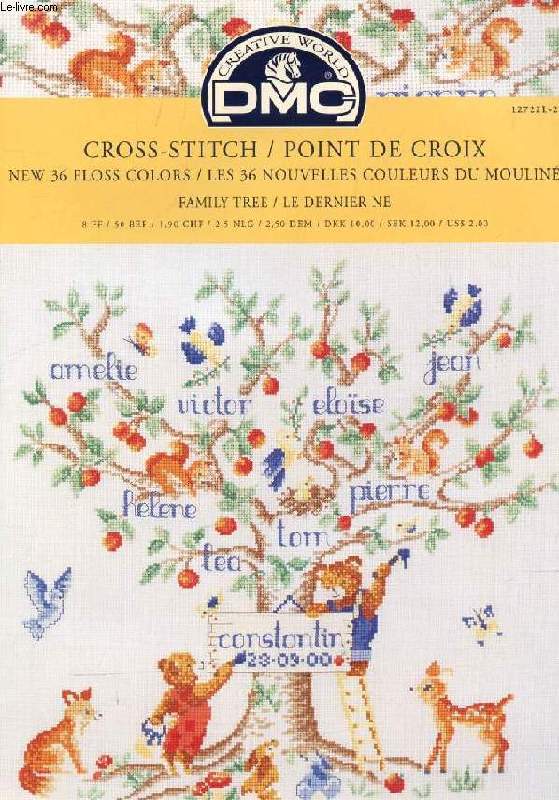 DMC, CROSS-STITCH / POINT DE CROIX, NEW 36 FLOSS COLORS / LES 36 NOUVELLES COULEURS DU MOULIN, FAMILY TREE / LE DERNIER NE