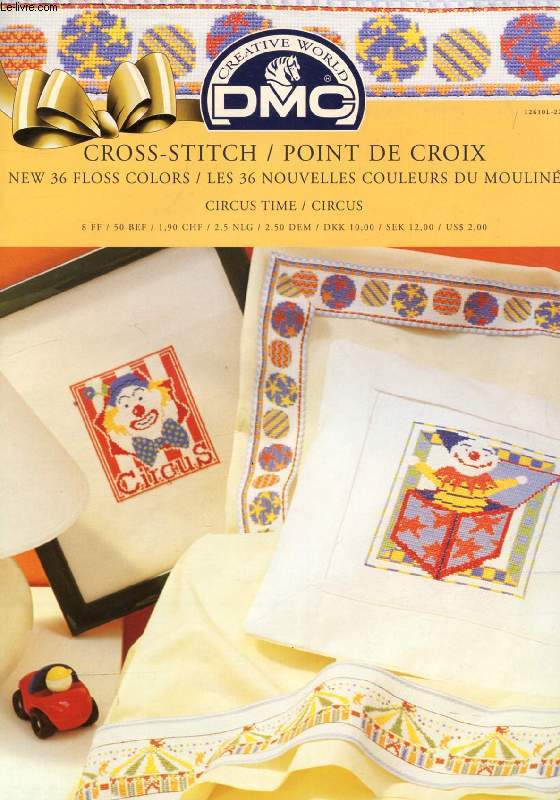 DMC, CROSS-STITCH / POINT DE CROIX, NEW 36 FLOSS COLORS / LES 36 NOUVELLES COULEURS DU MOULIN, CIRCUS TIME / CIRCUS
