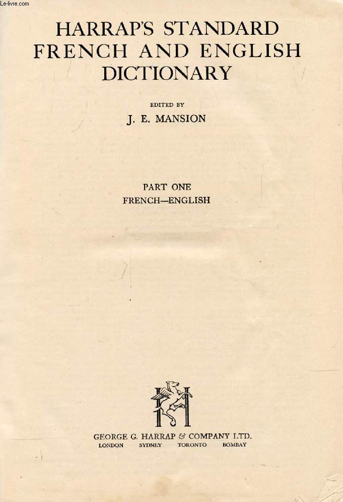 HARRAP'S STANDARD FRENCH AND ENGLISH DICTIONARY, PART ONE, FRENCH-ENGLISH