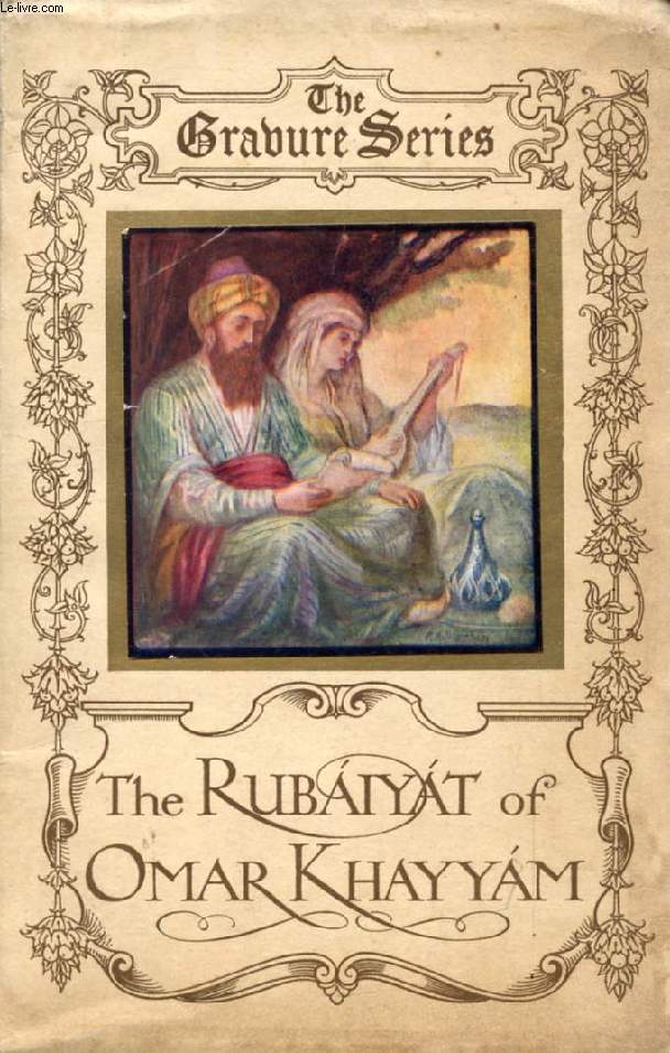 THE RUBAIYAT OF OMAR KHAYYAM