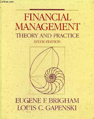 FINANCIAL MANAGEMENT, THEORY AND PRACTICE