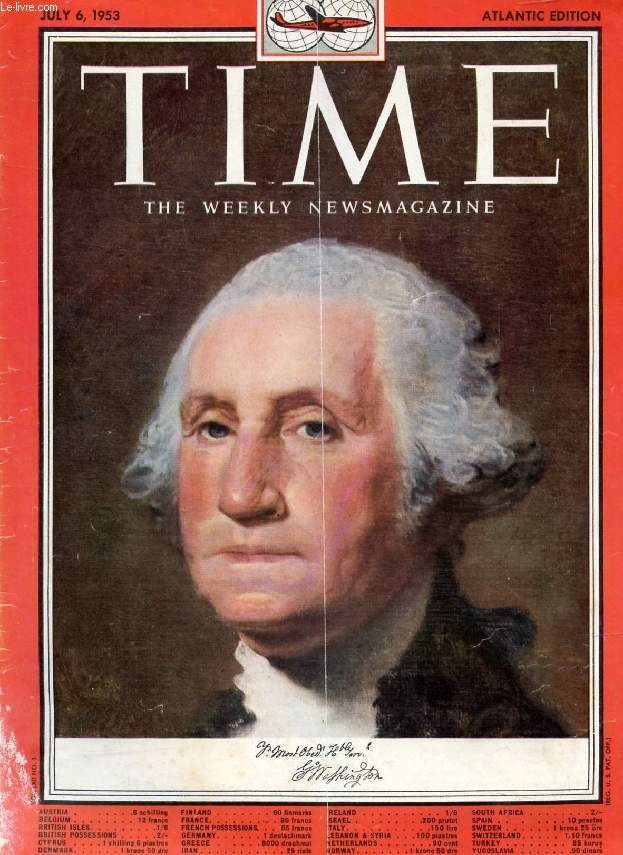 TIME, NEWSMAGAZINE, VOL. LXII, N 1, JULY 1953 (Contents: GOP's Halleck v. GOP's Reed, at Rules Committee Hearing. Heroes, A Man to Remember, George Washington (Cover, Color). Japanese Army Private Kaichiro Eguchi finally gives up after holding out...)