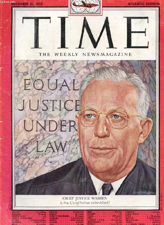 TIME, NEWSMAGAZINE, VOL. LXII, N 25, DEC. 1953 (Contents: Chief Justice Warren, Is the Constitution Color-Blind ? (Cover). 'May it Please the Court...', John W. Davis, Thurgood Marshall. Montgomery of Alamein, He says what the SACEUR can't. Marilyn...)