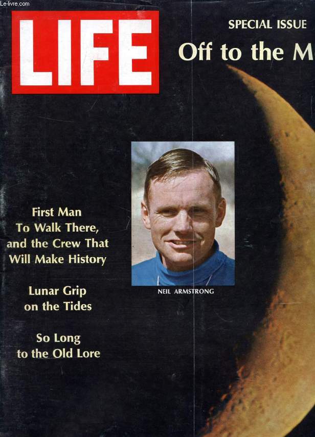 LIFE, VOL. 47, N 2, JULY 21, 1969 (Contents: SEPCIAL ISSUE: OFF TO TE MOON. Space Fashion. Tailors and technicians do a precision job of fitting astronauts for a trip to the moon in a $100,000 suit. The Moon Ground...)