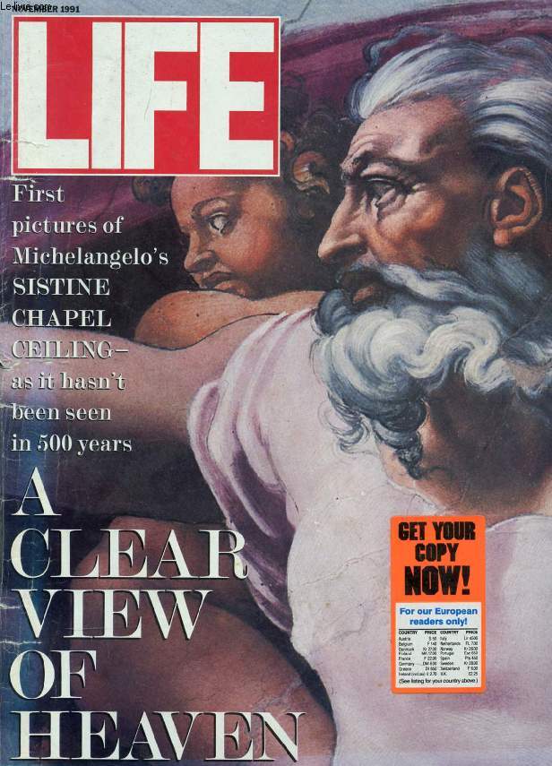 LIFE, VOL. 14, N 14, NOV. 1991 (Contents: NOTES FROM THE INTERIOR. The Brave Teacher by Roger Rosenblatt. A Clear View of Heaven. A controversial restoration of the Sistine Chapel ceiling reveals its true colors. by David Van Biema. Good Morning...)