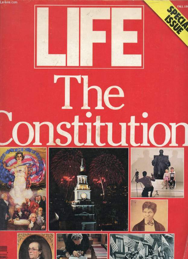 LIFE, VOL 10, N 10, FALL 1987 (Contents: The CONSTITUTION, AN ENDURING PASSION A Constitution that meets, and masters, challenges. Designing a ship of state. PEACE AS PROLOGUE. At the Revolution's end, America faces the problem of government...)