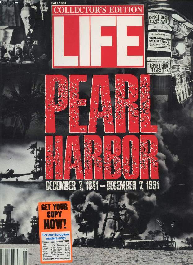 LIFE, VOL. 14, N 15, FALL 1991 (Contents: COLLECTOR'S EDITION, PEARL HARBOR DEC. 7, 1941 - DEC. 7, 1991, Contents: A WORLD AT WAR. Though America still felt safe, whole continents were ablaze in battle. AMERICA LIVED. On December 6 the U.S. looked...)