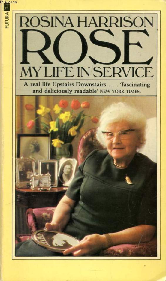 ROSE: MY LIFE IN SERVICE
