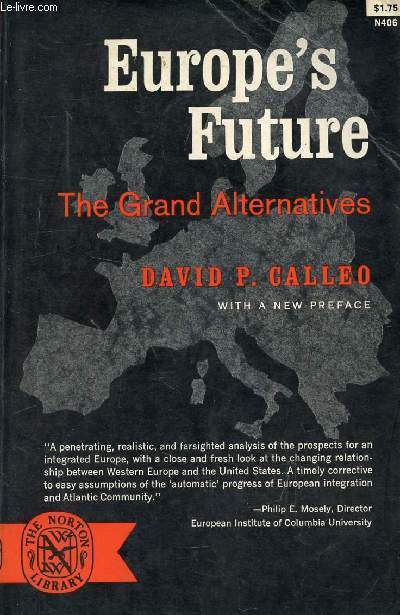 EUROPE'S FUTURE: THE GRAND ALTERNATIVES