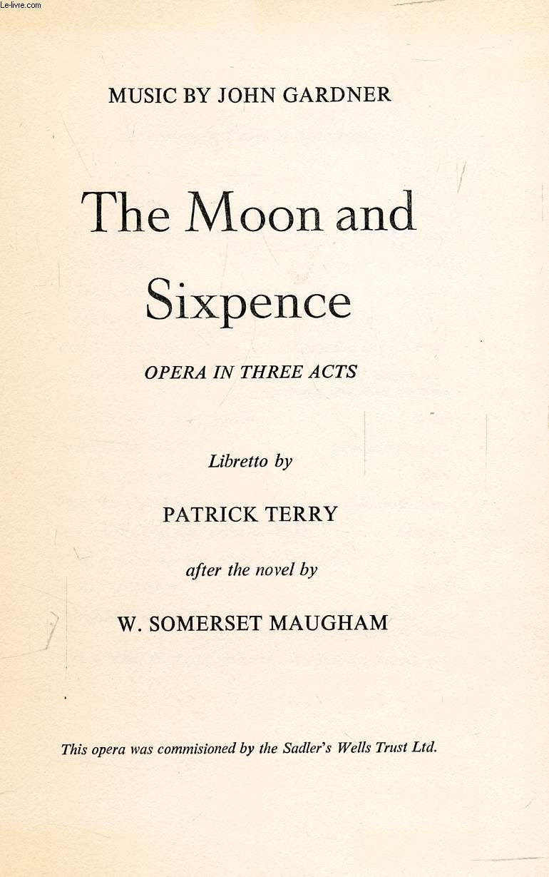 THE MOON AND SIXPENCE, Opera in 3 Acts