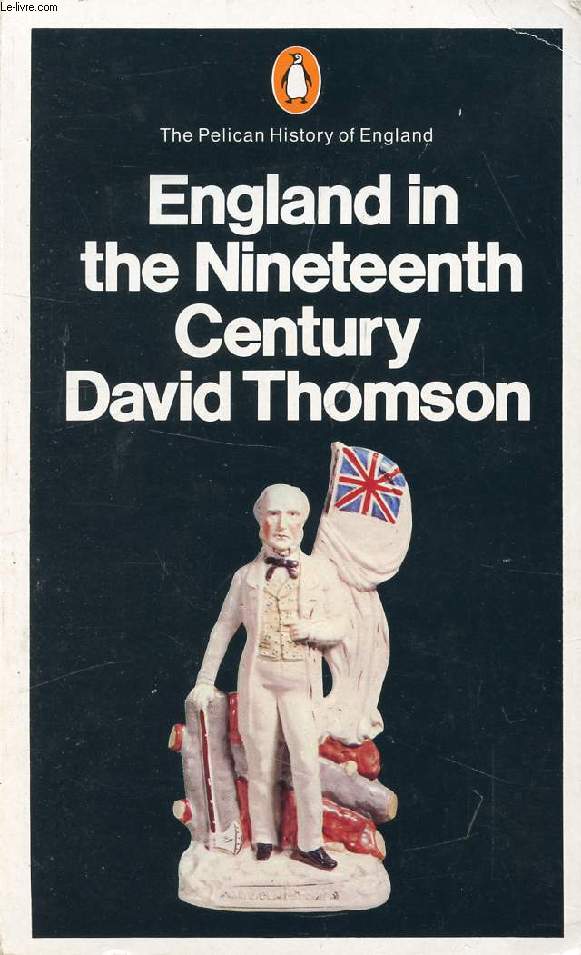 ENGLAND IN THE NINETEENTH CENTURY, 1815-1914