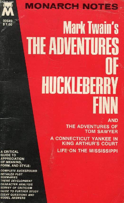 MARK TWAIN'S THE ADVENTURES OF HUCKLEBERRY FINN, And Other Works (MONARCH NOTES)