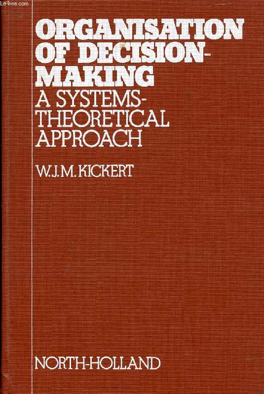 ORGANISATION OF DECISION-MAKING, A SYSTEMS-THEORETICAL APPROACH