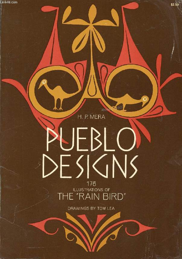 PUEBLO DESIGNS, 176 ILLUSTRATIONS OF THE 'RAIN BIRD'
