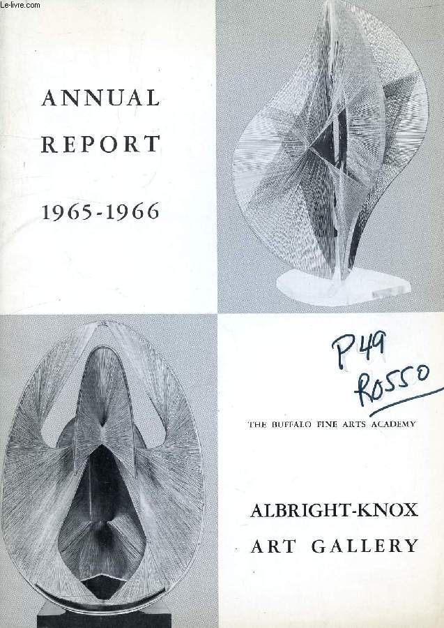 ALBRIGHT-KNOX ART GALLERY, ANNUAL REPORT: 1965-1966 (Gallery Notes, Vol. XXX, N 1, Oct. 1966)