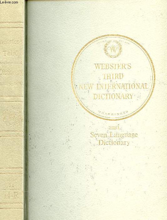 WEBSTER'S THIRD NEW INTERNATIONAL DICTIONARY OF THE ENGLISH LANGUAGE (UNABRIDGED), VOLUME II, H-R