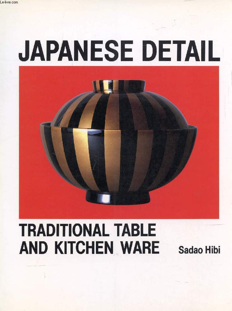 JAPANESE DETAIL, TRADITIONAL TABLE AND KITCHEN WARE