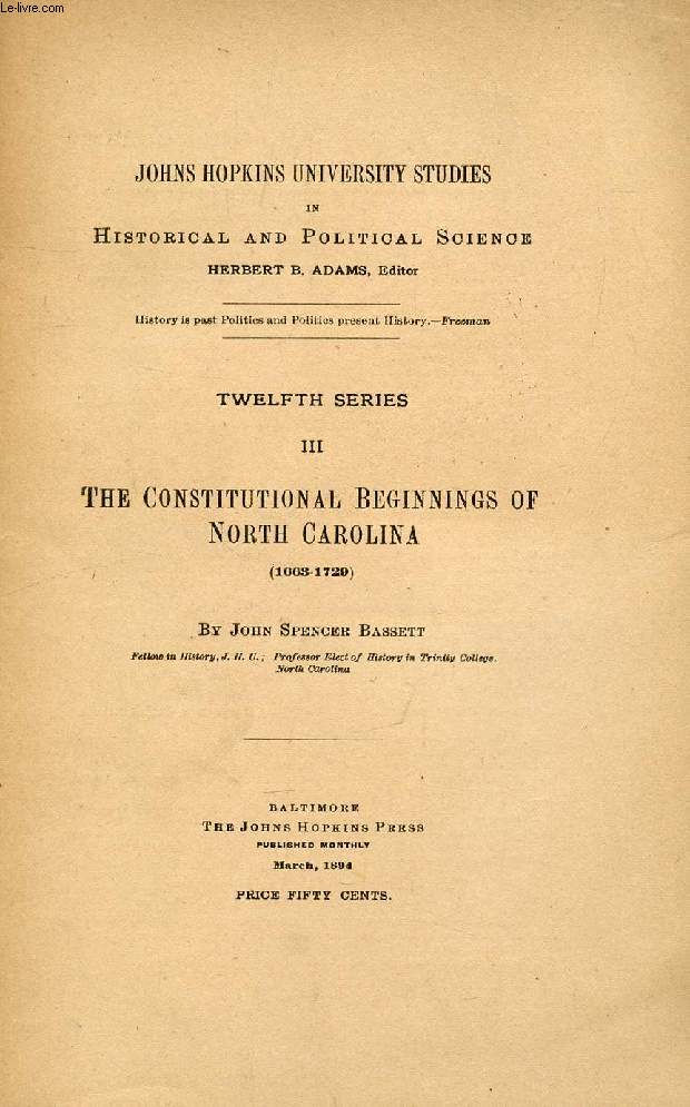 THE CONSTITUTIONAL BEGINNINGS OF NORT CAROLINA (1663-1729)