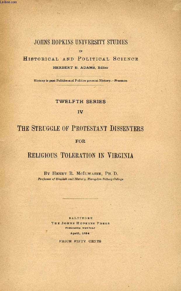 THE STRUGGLE OF PROTESTANT DISSENTERS FOR RELIGIOUS TOLERATION IN VIRGINIA