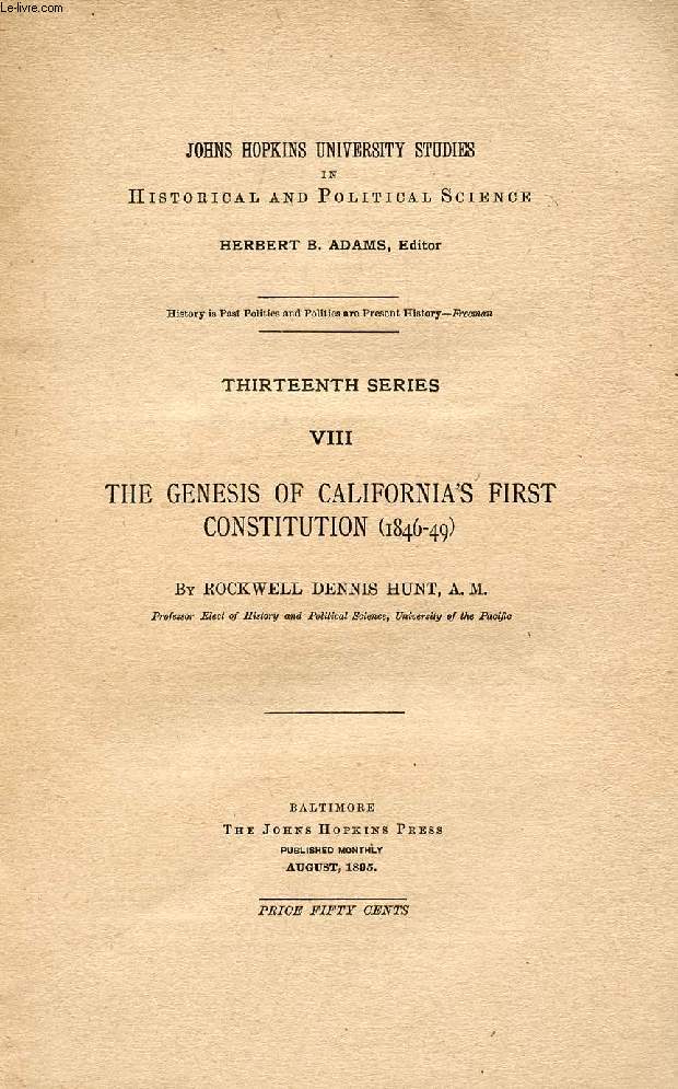THE GENESIS OF CALIFORNIA'S FIRST CONSTITUTION (1846-1849)
