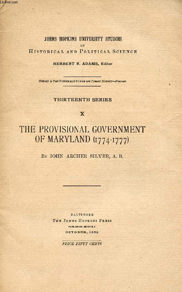 THE PROVISIONAL GOVERNMENT OF MARYLAND (1774-1777)