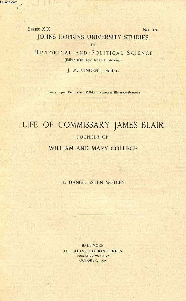 LIFE OF COMMISSARY JAMES BLAIR, FOUNDER OF WILLIAM AND MARY COLLEGE