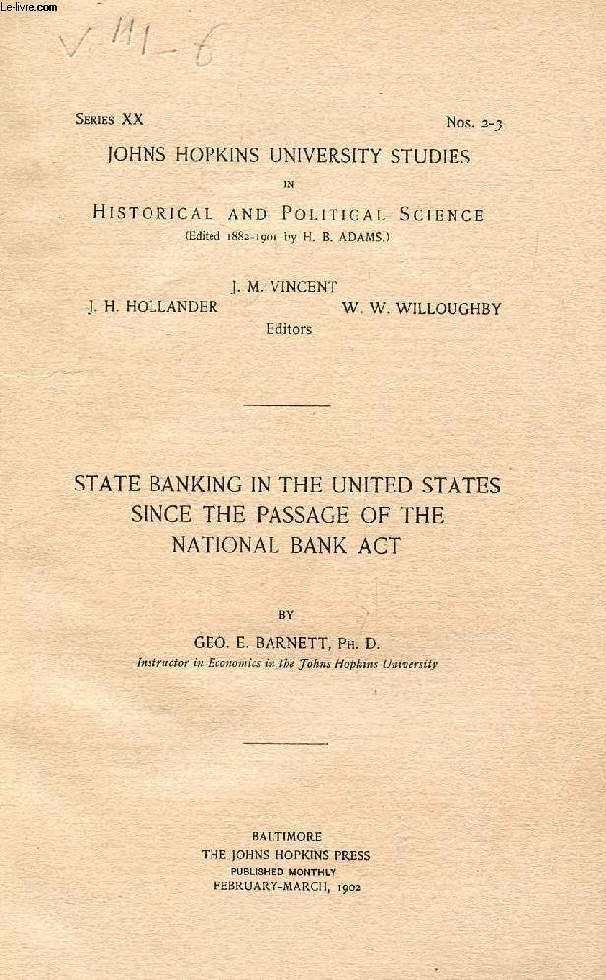 STATE BANKING IN THE UNITED STATES SINCE THE PASSAGE OF THE NATIONAL BANK ACT