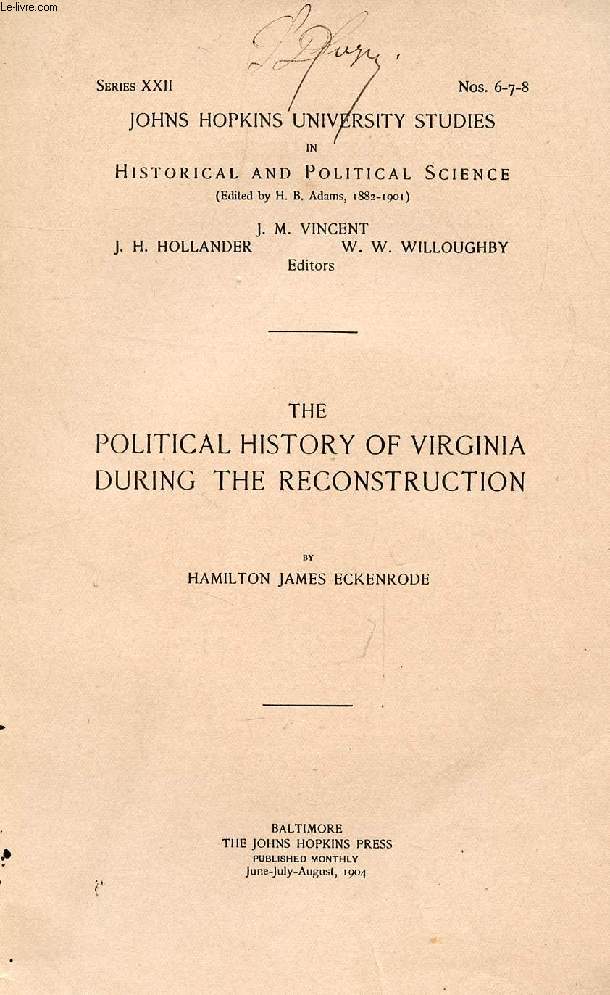 THE POLITICAL HISTORY OF VIRGINIA DURING THE RECONSTRUCTION / LAY SERMONS BY AMOS GRISWOLD WARNER, WITH A BIOGRAPHICAL SKETCH