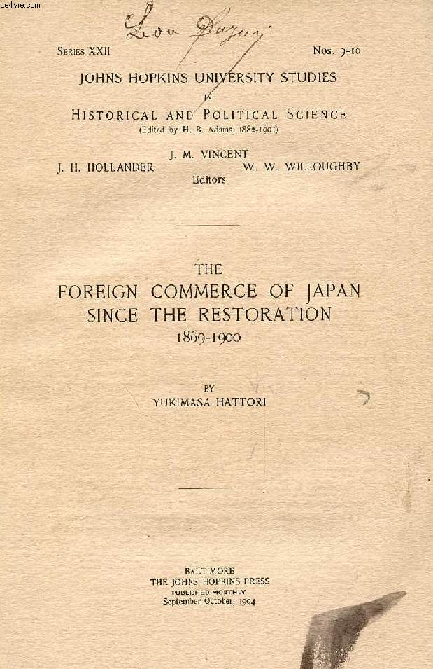 THE FOREIGN COMMERCE OF JAPAN SINCE THE RESTORATION, 1869-1900