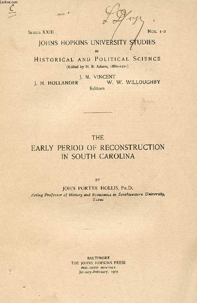 THE EARLY PERIOD OF RECONSTRUCTION IN SOUTH CAROLINA