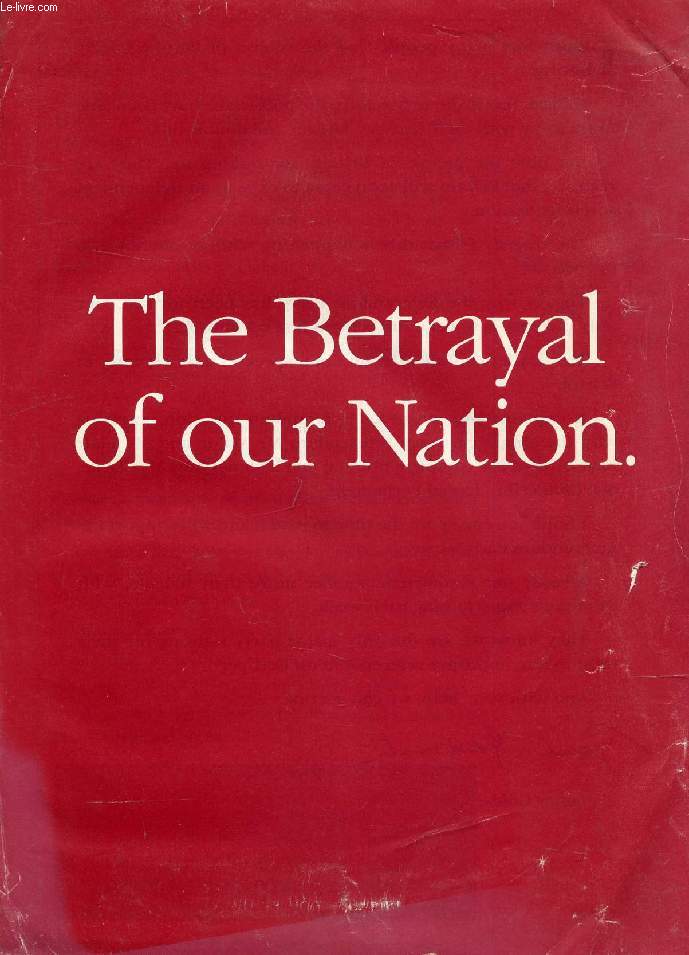 THE BETRAYAL OF OUR NATION