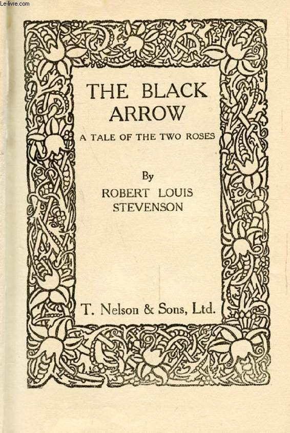 THE BLACK ARROW, A Tale of the Two Roses