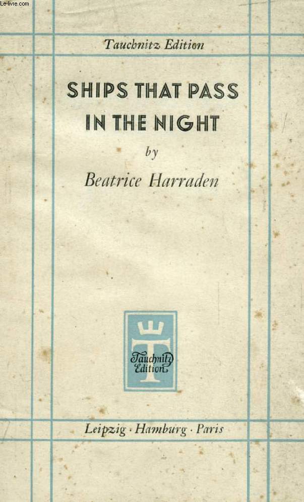 SHIPS THAT PASS IN THE NIGHT