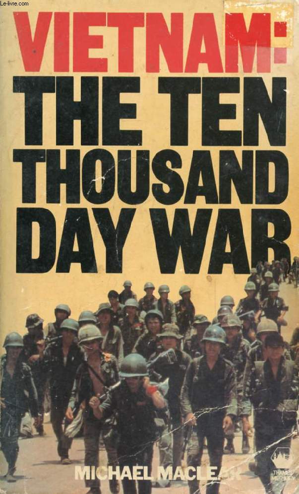 VIETNAM: THE TEN THOUSAND DAY WAR