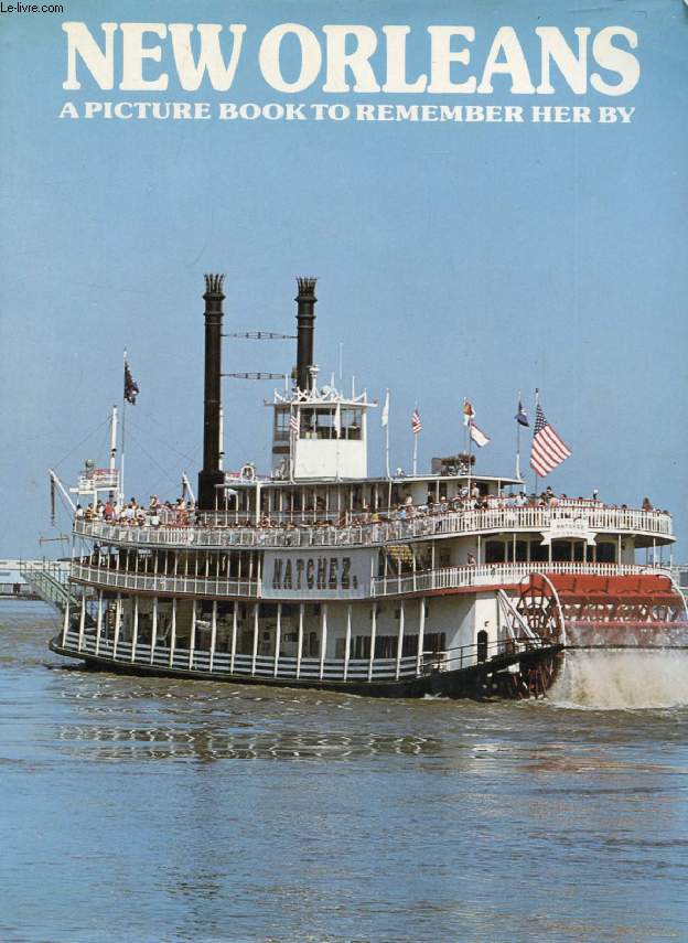 NEW ORLEANS, A PICTURE BOOK TO REMEMBER HER BY