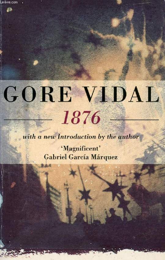 1876, Narratives of a Golden Age