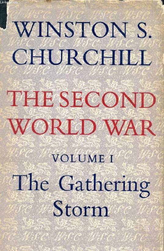 THE SECOND WORLD WAR, VOLUME I, THE GATHERING STORM