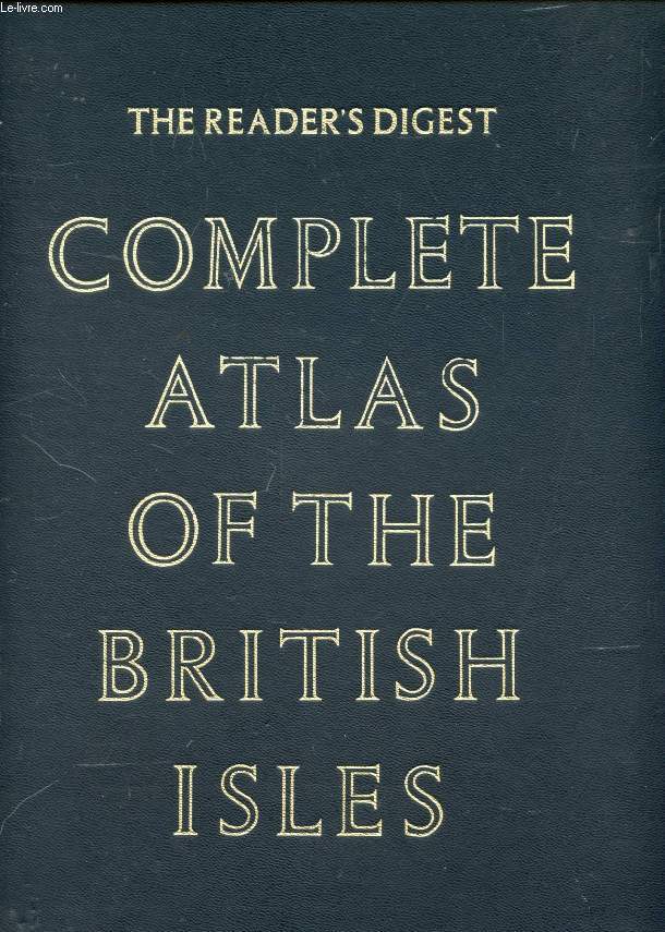 THE READER'S DIGEST COMPLETE ATLAS OF THE BRITISH ISLES