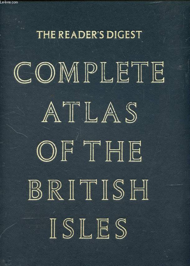 THE READER'S DIGEST COMPLETE ATLAS OF THE BRITISH ISLES