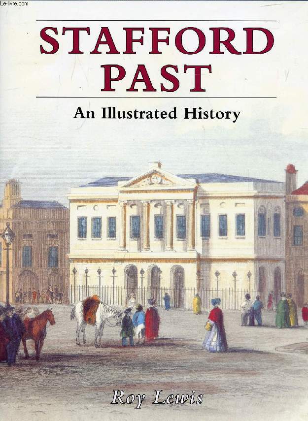 STAFFORD PAST, AN ILLUSTRATED HISTORY