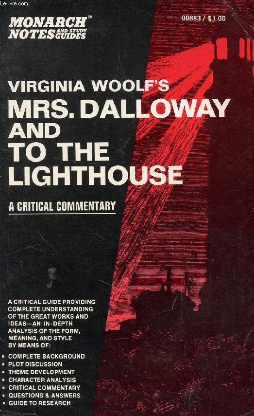 VIRGINIA WOOLF'S Mrs. DALLOWAY AND TO THE LIGHTHOUSE, A Critical Commentary