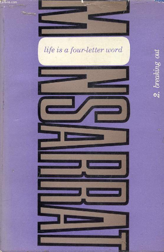 LIFE IS A FOUR-LETTER WORD, VOLUME II, BREAKING OUT