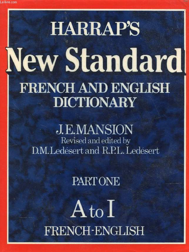 HARRAP'S NEW STANDARD FRENCH AND ENGLISH DICTIONARY, FRENCH-ENGLISH (2 VOL.), ENGLISH-FRENCH (1 VOL.)