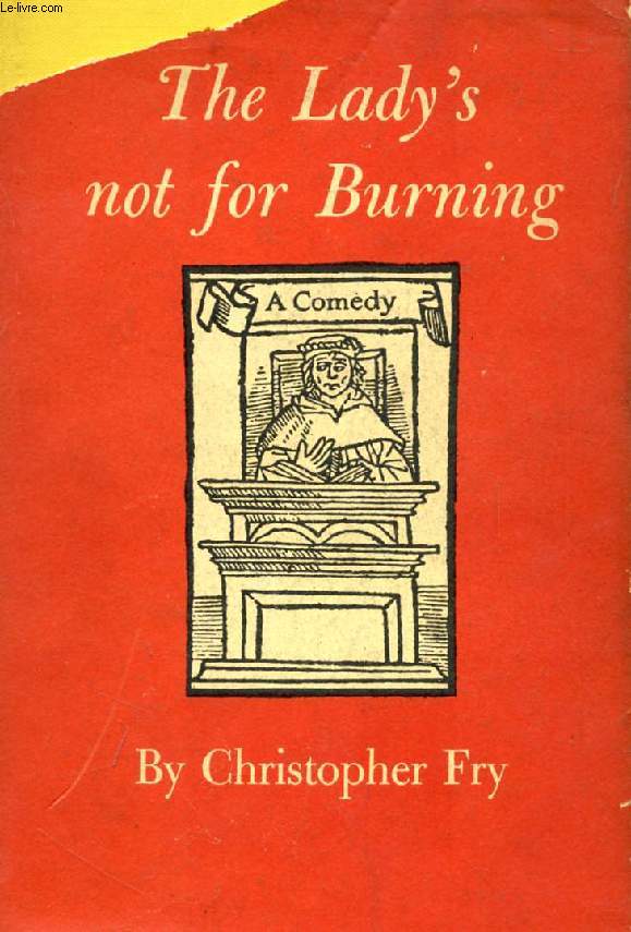 THE LADY'S NOT FOR BURNING