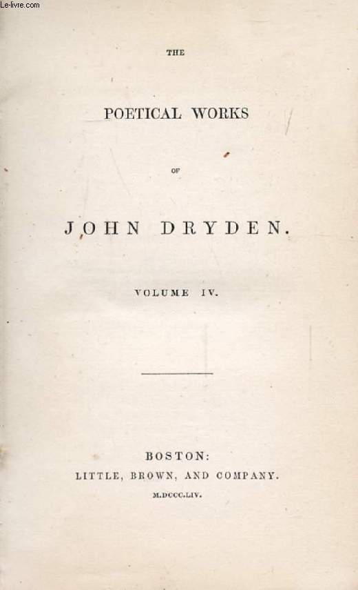 THE POETICAL WORKS OF JOHN DRYDEN, VOL. IV