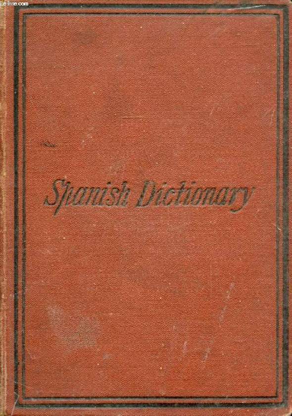 A NEW POCKET DICTIONARY OF THE ENGLISH & SPANISH LANGUAGES / NUEOVO DICCIONARIO DE FALTRIQUERA INGELS-ESPAOL Y ESPAOL-INGLES