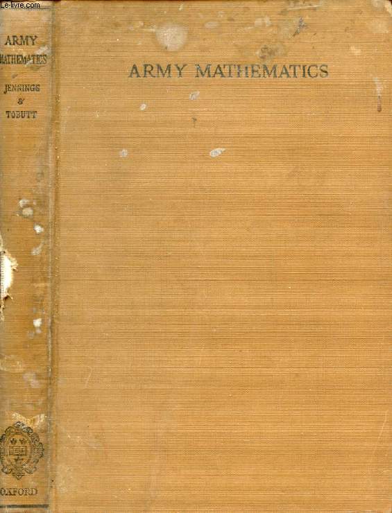 ARMY MATHEMATICS, PART 1, FOR ARMY SECOND CLASS CERTIFICATE