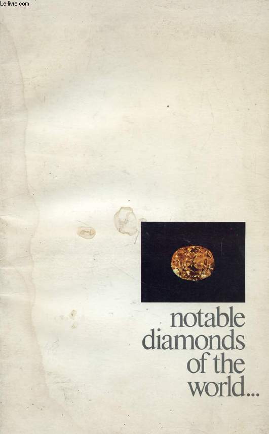 NOTABLE DIAMONDS OF THE WORLD...