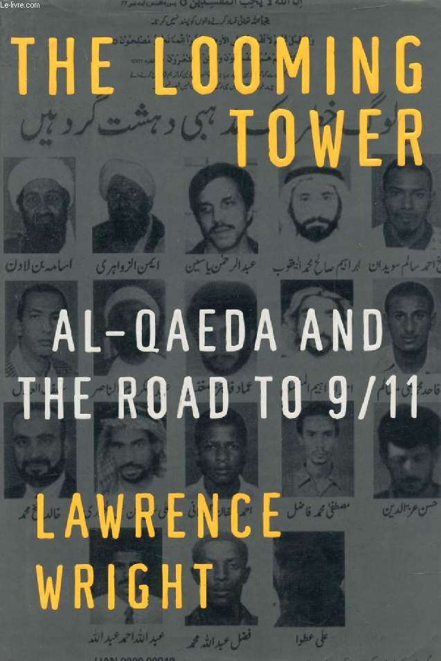 THE LOOMING TOWER, AL-QAEDA AND THE ROAD TO 9/11